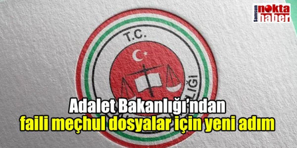 Adalet Bakanlığı’ndan faili meçhul dosyalar için yeni adım: 638 dosya yeniden inceleniyor